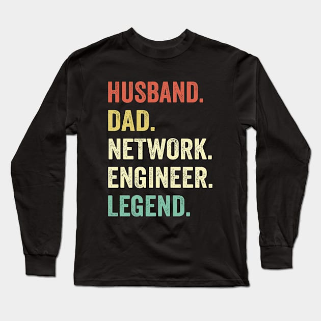 Dad Husband Network Engineer Legend Long Sleeve T-Shirt by Wakzs3Arts